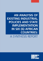 An analysis of existing industrial policies and state implementation in six (6) African countries